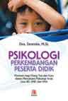 Psikologi Perkembangan Peserta Didik: Panduan bagi Orang Tua dan Guru dalam Memahami Psikologi Anak Usia SD, SMP, dan SMA